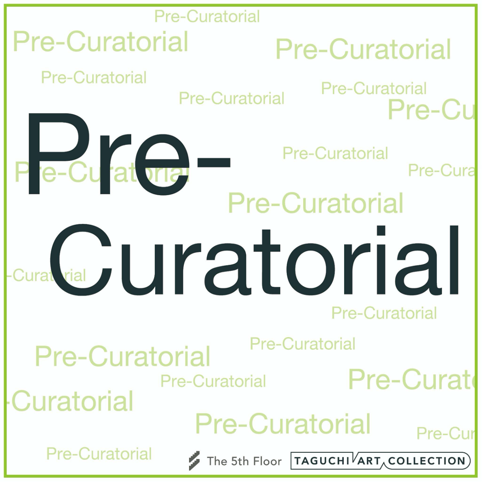 公募｜The 5th Floorによる若手キュレーター向け教育プログラム「Pre-Curatorial 2026」